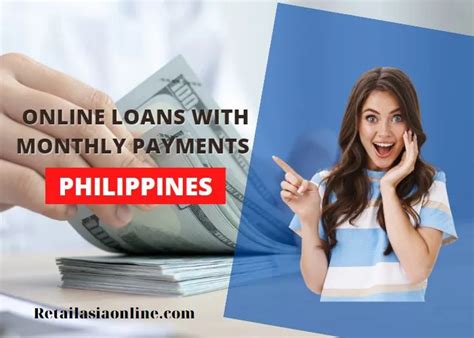 Fast online loans with monthly payments in Philippines .